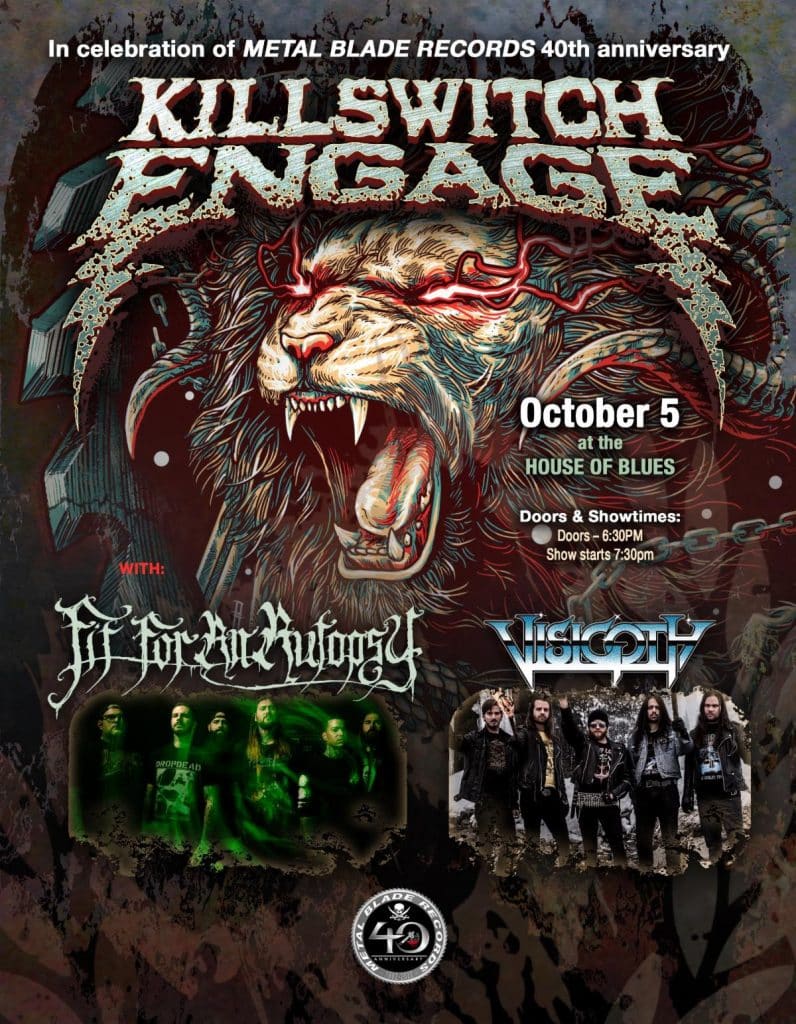 Killswitch Engage,KSE, Metal Blade Records,House of Blues,Fit For AN AUtopsy,